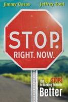 Stop. Right. Now.: The 39 Stops to Making Schools Better
