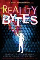 Reality Bytes: Innovative Learning Using Augmented and Virtual Reality