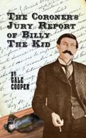 The Coroners Jury Report of Billy the Kid