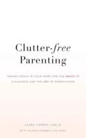 Clutter-Free Parenting