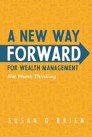 A New Way Forward For Wealth Management