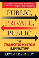 Public - Private - Public: The Transformation Imperative