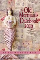 The Old Mermaids Datebook 2019