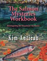 The Salmon Mysteries Workbook: Reimagining the Eleusinian Mysteries