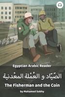 The Fisherman and the Coin: Egyptian Arabic Reader