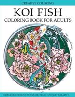 Koi Fish Coloring Book for Adults: Gorgeous Koi Fish Designs to Color