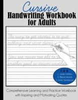 Cursive Handwriting Workbook for Adults: Comprehensive Learning and Practice Workbook with Inspiring and Motivating Quotes