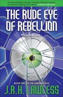 The Rude Eye of Rebellion
