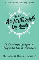 Your Adventurous Life Awaits