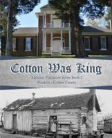 Cotton Was King : Franklin - Colbert