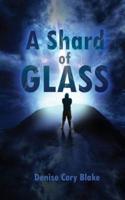 A Shard of Glass