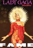 Fame: Lady Gaga Comic Book Omnibus