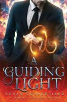 A Guiding Light: A Royal States Novel