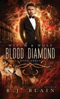 Blood Diamond: A Witch & Wolf Novel