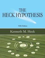 The Heck Hypothesis: Fifth Edition