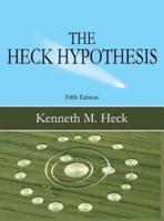 The Heck Hypothesis: Fifth Edition