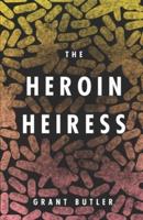 The Heroin Heiress