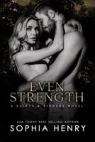 EVEN STRENGTH: A Friends to Lovers Romance