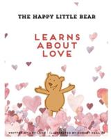 The Happy Little Bear Learns About Love