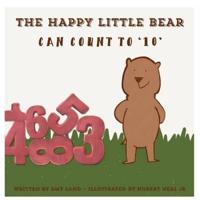 The Happy Little Bear Can Count to 10