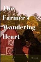 The Farmer's Wandering Heart