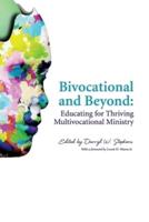Bivocational and Beyond: Educating for Thriving Multivocational Ministry