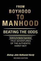 From Boyhood to Manhood: Beating the 0dds