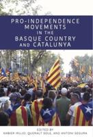 Pro-Independence Movements in the Basque Country and Catalonia