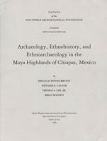 Archaeology, Ethnohistory, and Ethnoarchaeology in the Maya Highlands of Chiapas
