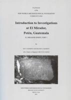 Introduction to Investigations at El Mirador, Petén, Guatemala