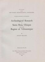 Archaeological Research at Santa Rosa, Chiapas, and in the Region of Tehuantepec