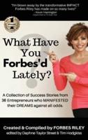 What Have You Forbes'd Lately?