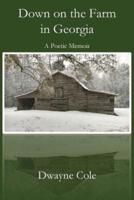 Down on the Farm in Georgia: A Poetic Memoir