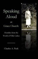 Speaking Aloud at Grace Church: Homilies from the World of Willa Cather