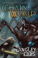 Chainworld: Quantum Assassin Book One