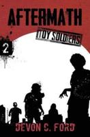 Aftermath: Toy Soldiers Book Two