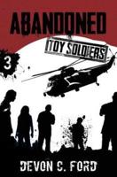 Abandoned: Toy Soldiers Book Three