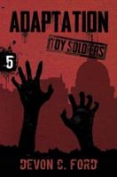 Adaptation: Toy Soldiers Book Five