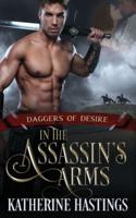 In The Assassin's Arms: (Daggers of Desire Book One)