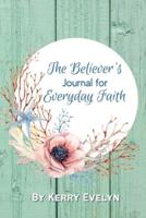 The Believer's Journal for Everyday Faith