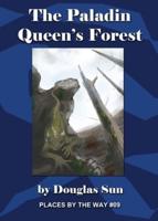 The Paladin Queen's Forest: Places by the Way #09
