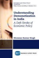 Understanding Demonetization in India: A Deft Stroke of Economic Policy