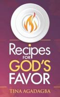 Recipes for GOD'S FAVOR
