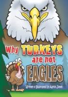 Why Turkeys Are Not EAGLES