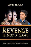 Revenge Is Not a Game: For there can be no winners