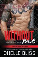 Without Me: Large Print