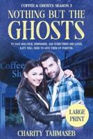 Coffee and Ghosts 3: Nothing but the Ghosts