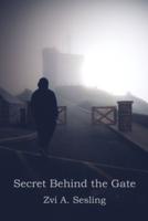 Secret Behind the Gate