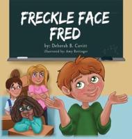 Freckle Face Fred