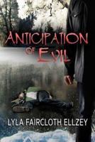 Anticipation of Evil